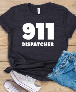 911 Dispatcher T Shirt