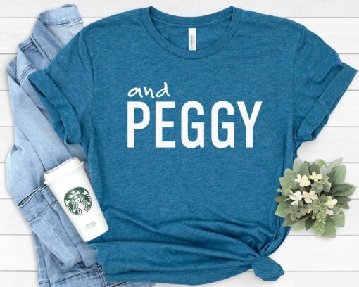 And Peggy T Shirt