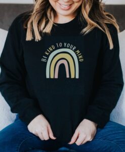 Be Kind To Your Mind Sweatshirt