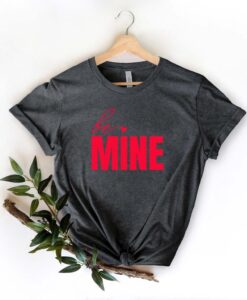 Be Mine Shirt