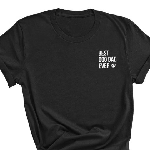 Best Dog Dad Ever Shirt