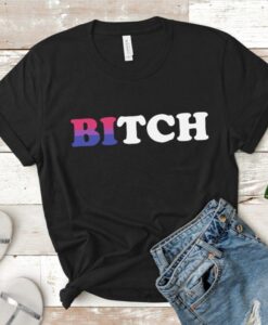 Bi Pride Bitch Shirt