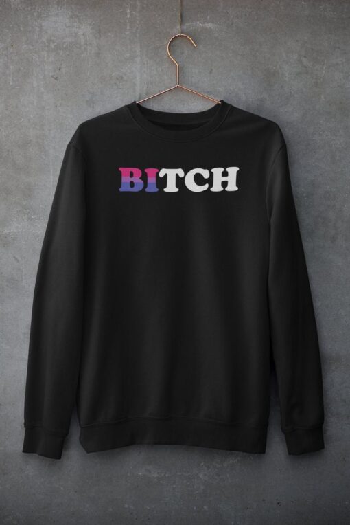 Bi Pride Bitch Sweatshirt