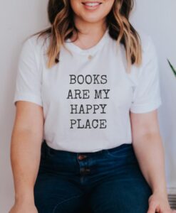 Books are my happy place Shirt