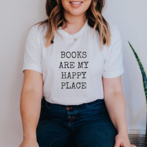 Books are my happy place Shirt