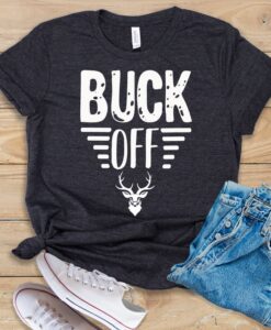 Buck Off T Shirt