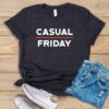 Casual Friday T Shirt