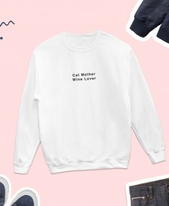 Cat Mother Wine Lover Sweatshirt