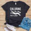 Chlorine Is My Perfume T Shirt