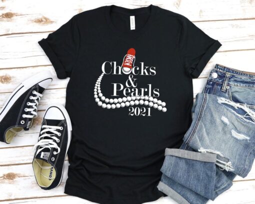 Chucks And Pearls 2021 Shirt