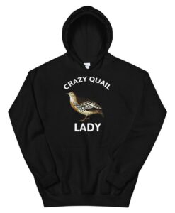 Crazy Quail Lady Hoodie