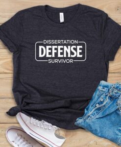 Dissertation Defense Survivor T Shirt