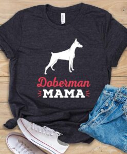 Doberman Mama T Shirt