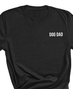 Dog Dad Shirts