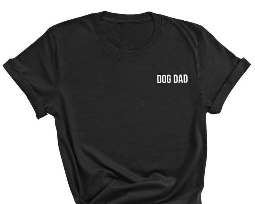 Dog Dad Shirts