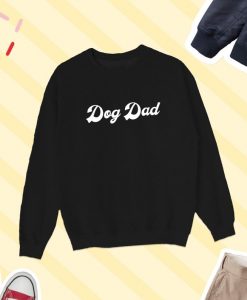 Dog Dad Sweatshirt