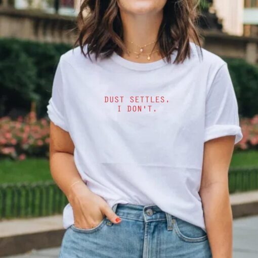 Don't Settle Shirt