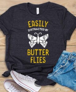 Easily Distracted By Butterflies T Shirt