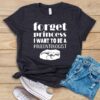 Forget Princess I Want To Be A Paleontologist T Shirt