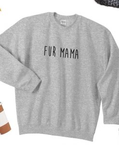 Fur Mom Sweatshirt