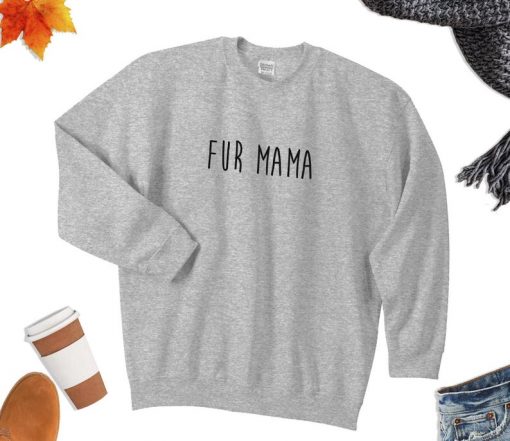 Fur Mom Sweatshirt