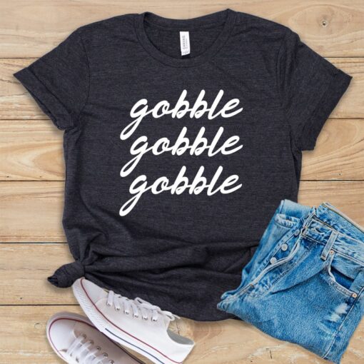 Gobble Gobble Gobble T Shirt