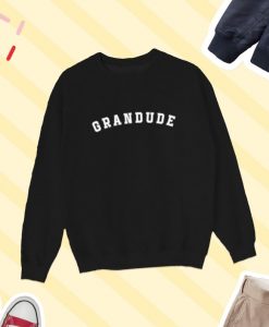 Grandude Sweatshirt