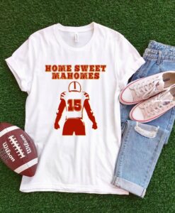 Home Sweet Mahomes T-Shirt