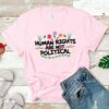 Human Rights Are Not Political Shirt