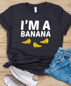 I'm A Banana T Shirt