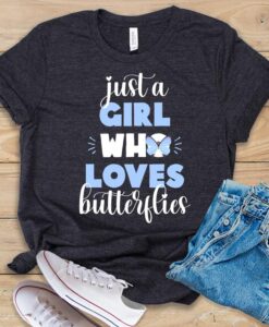 Just A Girl Who Loves Butterflies T Shirt