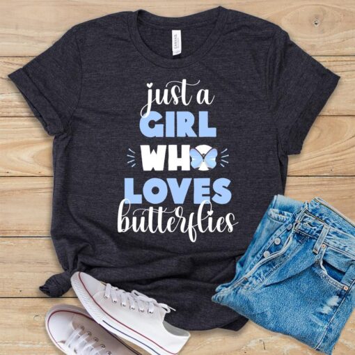 Just A Girl Who Loves Butterflies T Shirt