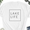 Lake Life Shirt