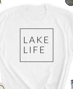 Lake Life Shirt