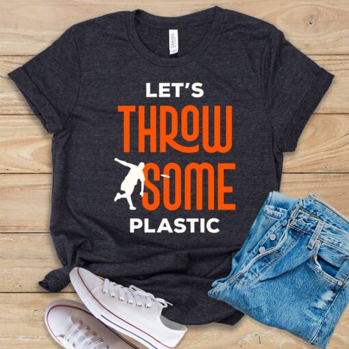 Let's Throw Some Plastic T Shirt