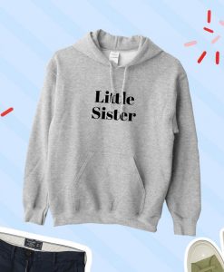 Little Sister Hoodie