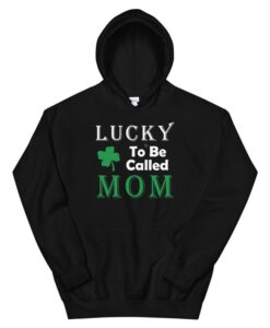 Lucky To Be Called Mom Hoodie