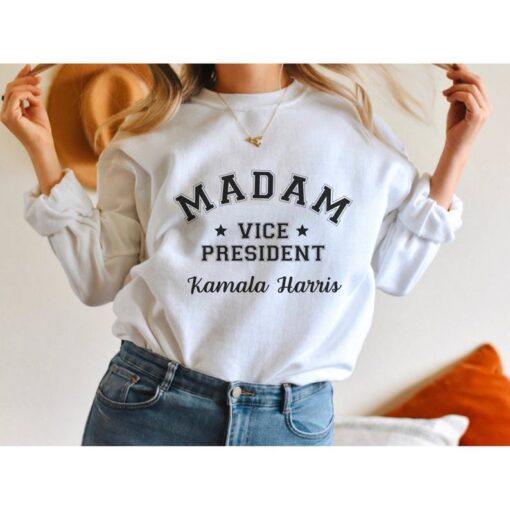 Madam Vice President Kamala Harris Sweatshirt