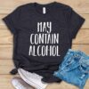 May Contain Alcohol T Shirt