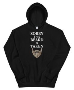 Mens Sorry This Beard is Taken Hoodie