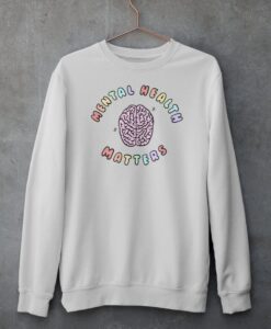 Mental Health Matters Sweatshirt