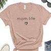 Mom Life Shirt