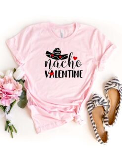 Nacho Valentine Shirt