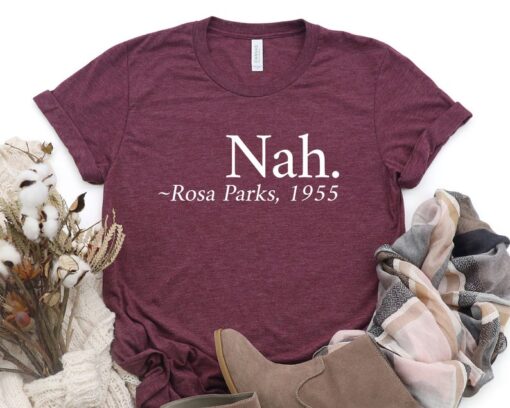 Nah Rosa Parks T-Shirt