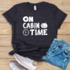 On Cabin Time T Shirt