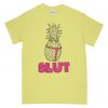Pineapple Slut Yellow T shirt