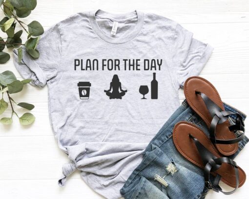 Plan For The Day Shirt