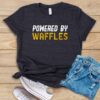 Powered By Waffles T Shirt