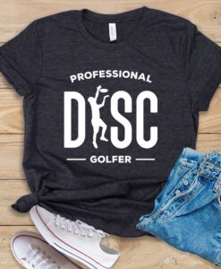 Professional Disc Golfer T Shirt