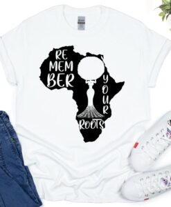 Remember Your Roots T Shirt